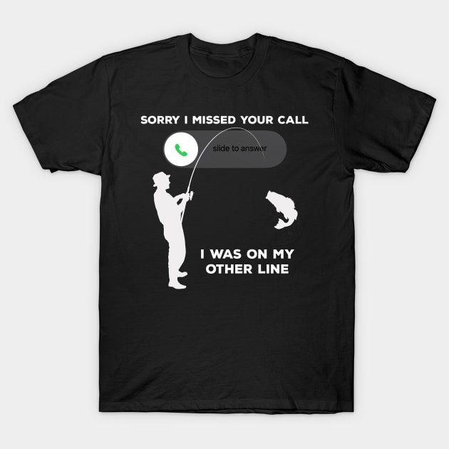 I was on the other line FUNNY FISHING T-Shirt by MC-Face